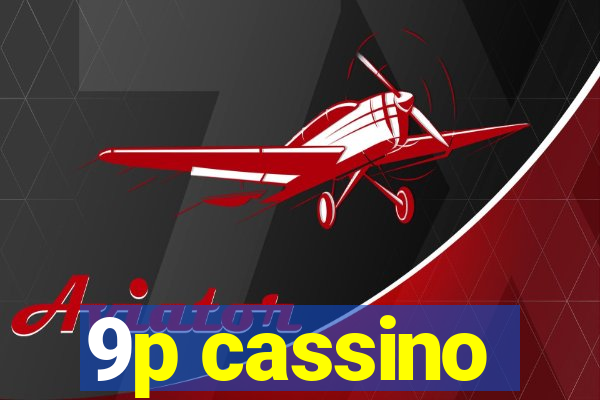 9p cassino